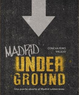 MADRID UNDERGROUND | 9788491587736 | PEIRÓ, CONCHA | Llibreria Drac - Librería de Olot | Comprar libros en catalán y castellano online