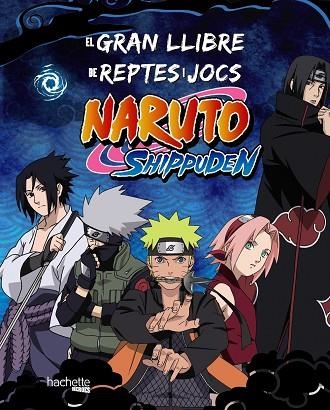 GRAN LLIBRE DE REPTES I JOCS NARUTO SHIPPUDEN, EL | 9788419804754 | AA.DD. | Llibreria Drac - Llibreria d'Olot | Comprar llibres en català i castellà online