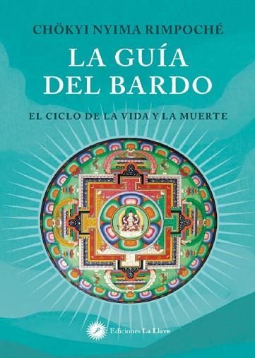 GUÍA DEL BARDO, LA | 9788419350336 | CHÖKYI NYIMA RIMPOCHÉ | Llibreria Drac - Llibreria d'Olot | Comprar llibres en català i castellà online