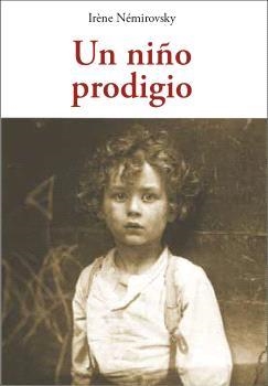 NIÑO PRODIGIO, UN | 9788412872019 | NÉMIROVSKY, IRÈNE | Llibreria Drac - Librería de Olot | Comprar libros en catalán y castellano online