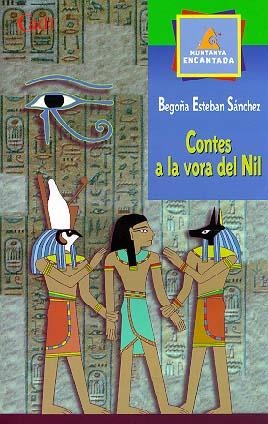 CONTES A LA VORA DEL NIL | 9788447406869 | ESTEBAN, BEGOÑA | Llibreria Drac - Librería de Olot | Comprar libros en catalán y castellano online