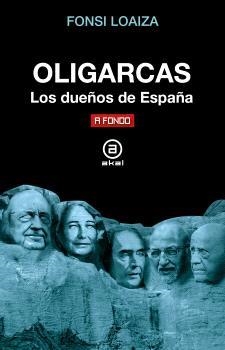 OLIGARCAS | 9788446056164 | LOAIZA, FONSI | Llibreria Drac - Librería de Olot | Comprar libros en catalán y castellano online