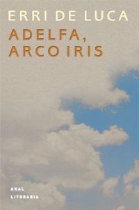 ADELFA ARCO IRIS | 9788446013594 | LUCA, ERRI DE | Llibreria Drac - Llibreria d'Olot | Comprar llibres en català i castellà online