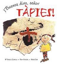 BUENOS DIAS SEÑOR TAPIES | 9788495040961 | COMELLA, MARIA ANGELS | Llibreria Drac - Llibreria d'Olot | Comprar llibres en català i castellà online