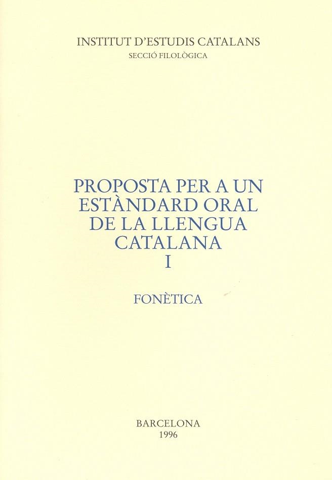 PROPOSTA PER A UN ESTANDARD ORAL DE LA LLENGUA CATALANA. 1. | 9788472833197 | Llibreria Drac - Llibreria d'Olot | Comprar llibres en català i castellà online