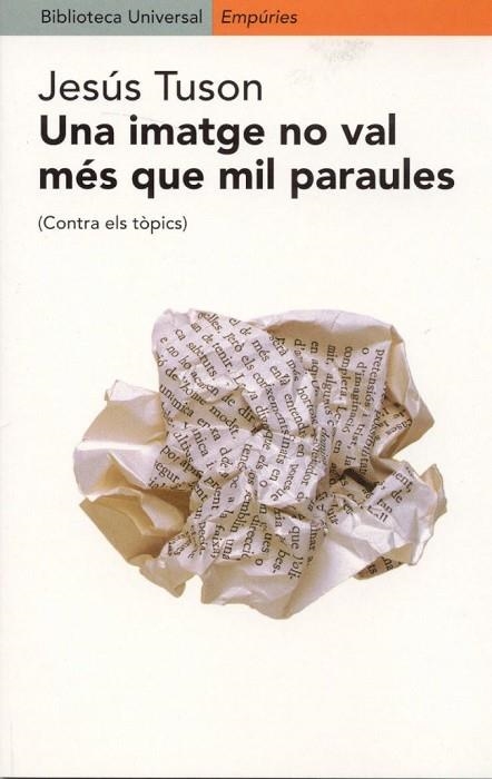 IMATGE NO VAL MES QUE MIL PARAULES | 9788475967820 | TUSON, JESUS | Llibreria Drac - Llibreria d'Olot | Comprar llibres en català i castellà online