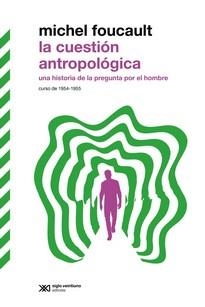 CUESTIÓN ANTROPOLÓGICA, LA | 9788432321122 | FOUCAULT, MICHEL | Llibreria Drac - Llibreria d'Olot | Comprar llibres en català i castellà online