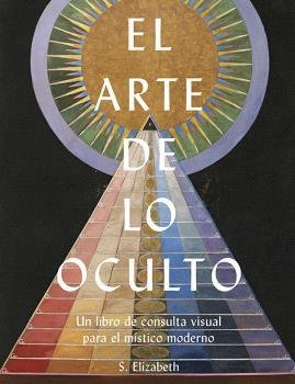 ARTE DE LO OCULTO, EL | 9788446055310 | ELISABETH, S. | Llibreria Drac - Llibreria d'Olot | Comprar llibres en català i castellà online