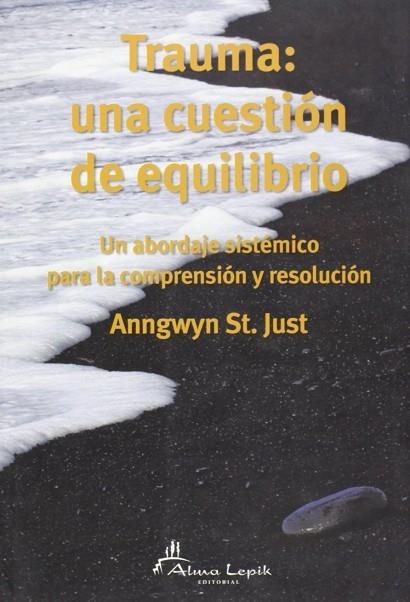 TRAUMA UNA CUESTION DE EQUILIBRIO | 9789871522101 | ANNGWYN ST. JUST | Llibreria Drac - Llibreria d'Olot | Comprar llibres en català i castellà online