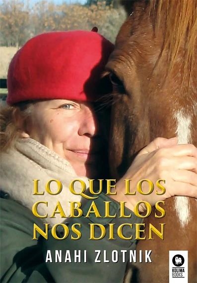 LO QUE LOS CABALLOS NOS DICEN | 9788410209312 | ZLOTNIK, ANAHÍ | Llibreria Drac - Llibreria d'Olot | Comprar llibres en català i castellà online