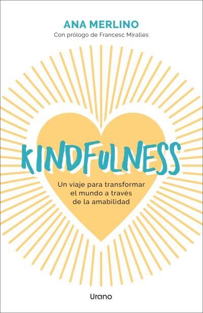 KINDFULNESS | 9788418714689 | MERLINO, ANA | Llibreria Drac - Llibreria d'Olot | Comprar llibres en català i castellà online