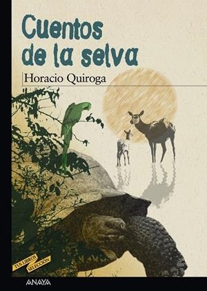 CUENTOS DE LA SELVA | 9788466700917 | QUIROGA, HORACIO | Llibreria Drac - Llibreria d'Olot | Comprar llibres en català i castellà online