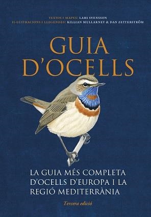 GUIA D'OCELLS. EUROPA I REGIÓ MEDITERRÀNIA. TERCERA EDICIÓ | 9788428217613 | SVENSSON, LARS | Llibreria Drac - Librería de Olot | Comprar libros en catalán y castellano online