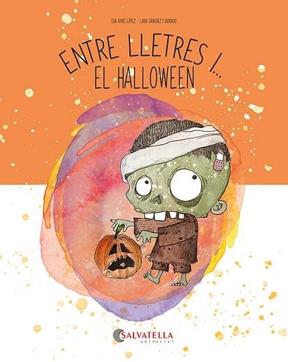 ENTRE LLETRES I... EL HALLOWEEN | 9788419565853 | AYNÉ LÓPEZ, EVA | Llibreria Drac - Llibreria d'Olot | Comprar llibres en català i castellà online