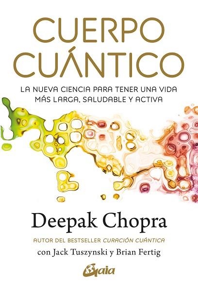 CUERPO CUANTICO | 9788411081290 | CHOPRA, DEEPAK | Llibreria Drac - Llibreria d'Olot | Comprar llibres en català i castellà online