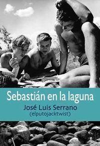 SEBASTIÁN EN LA LAGUNA | 9788415899693 | SERRANO JOSE LUIS | Llibreria Drac - Llibreria d'Olot | Comprar llibres en català i castellà online