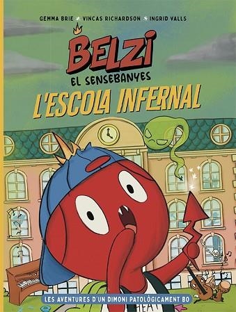 ESCOLA INFERNAL (BELZI EL SENSEBANYES 2) | 9788426149121 | BRIE, GEMMA; RICHARDSON, VINCAS | Llibreria Drac - Llibreria d'Olot | Comprar llibres en català i castellà online