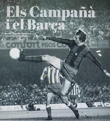 CAMPAÑÀ I EL BARÇA. MÉS ENLLÀ DEL FUTBOL (1935-2007) | 9788419007988 | GONZÀLEZ, ARNAU; MONNÉ CAMPAÑÁ, TONI | Llibreria Drac - Librería de Olot | Comprar libros en catalán y castellano online