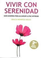 VIVIR CON SERENIDAD | 9788420307039 | MENDOZA, GRACIA | Llibreria Drac - Llibreria d'Olot | Comprar llibres en català i castellà online