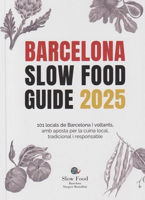 BARCELONA SLOW FOOD GUIDE 2025 | 9788409656769 | AA.DD. | Llibreria Drac - Llibreria d'Olot | Comprar llibres en català i castellà online