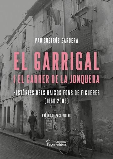 GARRIGAL I EL CARRER DE LA JONQUERA, EL | 9788413035741 | SUBIRÓS, PAU | Llibreria Drac - Llibreria d'Olot | Comprar llibres en català i castellà online