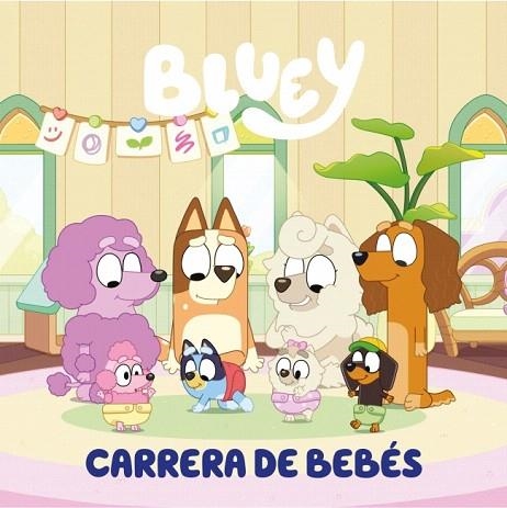 CARRERA DE BEBÉS (EDICIÓN EN ESPAÑOL) (BLUEY. UN CUENTO) | 9788448869953 | BLUEY | Llibreria Drac - Llibreria d'Olot | Comprar llibres en català i castellà online