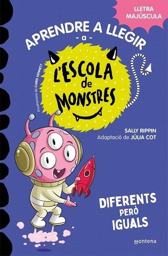 DIFERENTS PERÒ IGUALS (APRENDRE A LLEGIR A L'ESCOLA DE MONSTRES 17) | 9788419746177 | RIPPIN, SALLY | Llibreria Drac - Llibreria d'Olot | Comprar llibres en català i castellà online