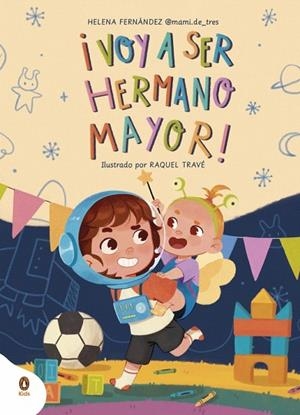 ¡VOY A SER HERMANO MAYOR! | 9788410318052 | FERNÁNDEZ, HELENA (@MAMI.DE_TRES) | Llibreria Drac - Llibreria d'Olot | Comprar llibres en català i castellà online