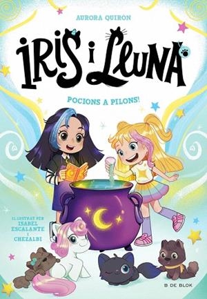 POCIONS A PILONS! (IRIS I LLUNA: CUIDADORES D'ANIMALETS MÀGICS 2) | 9788410269385 | QUIRÓN, AURORA | Llibreria Drac - Llibreria d'Olot | Comprar llibres en català i castellà online