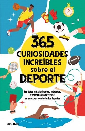 365 CURIOSIDADES INCREÍBLES SOBRE EL DEPORTE | 9788427246867 | SEGUÍ JIMÉNEZ, DIANA | Llibreria Drac - Llibreria d'Olot | Comprar llibres en català i castellà online