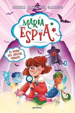 ROBO DEL CRISTAL MÁGICO, EL (MARÍA ESPÍA 1) | 9788410395787 | MARTÍNEZ GALLEGO, MIREIA | Llibreria Drac - Llibreria d'Olot | Comprar llibres en català i castellà online