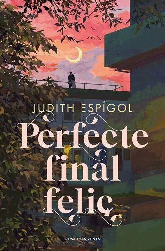 PERFECTE FINAL FELIÇ | 9788410256453 | ESPÍGOL, JUDITH | Llibreria Drac - Llibreria d'Olot | Comprar llibres en català i castellà online