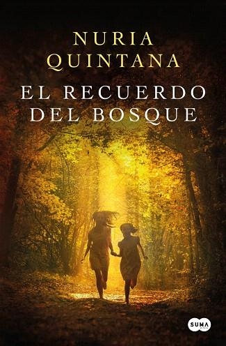 RECUERDO DEL BOSQUE, EL | 9788491297895 | QUINTANA, NURIA | Llibreria Drac - Llibreria d'Olot | Comprar llibres en català i castellà online