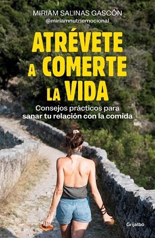 ATRÉVETE A COMERTE LA VIDA | 9788425366192 | SALINAS GASCÓN, MIRIAM (@MIRIAMNUTRIEMOCIONAL) | Llibreria Drac - Llibreria d'Olot | Comprar llibres en català i castellà online