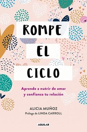 ROMPE EL CICLO | 9788403525375 | MUÑOZ, ALICIA | Llibreria Drac - Llibreria d'Olot | Comprar llibres en català i castellà online