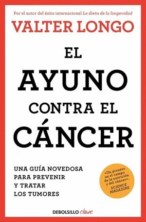 AYUNO CONTRA EL CÁNCER, EL | 9788466378758 | LONGO, VALTER | Llibreria Drac - Llibreria d'Olot | Comprar llibres en català i castellà online