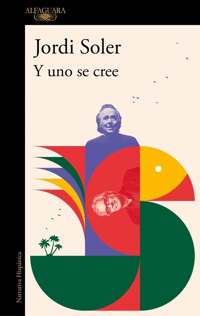 Y UNO SE CREE | 9788410299276 | SOLER, JORDI | Llibreria Drac - Librería de Olot | Comprar libros en catalán y castellano online