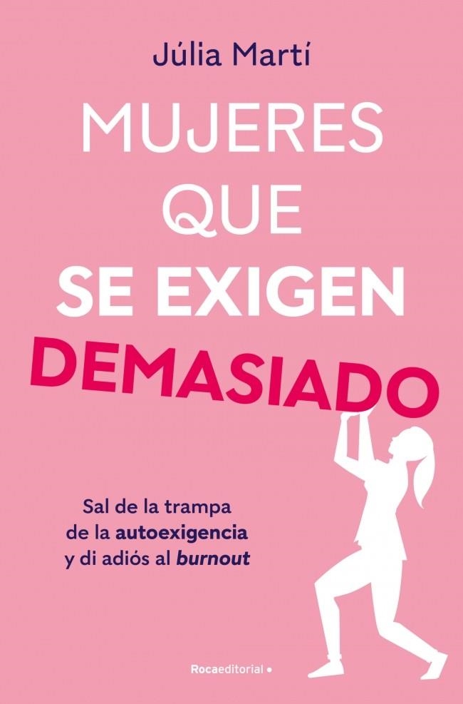 MUJERES QUE SE EXIGEN DEMASIADO | 9788410096967 | MARTÍ, JÚLIA | Llibreria Drac - Llibreria d'Olot | Comprar llibres en català i castellà online