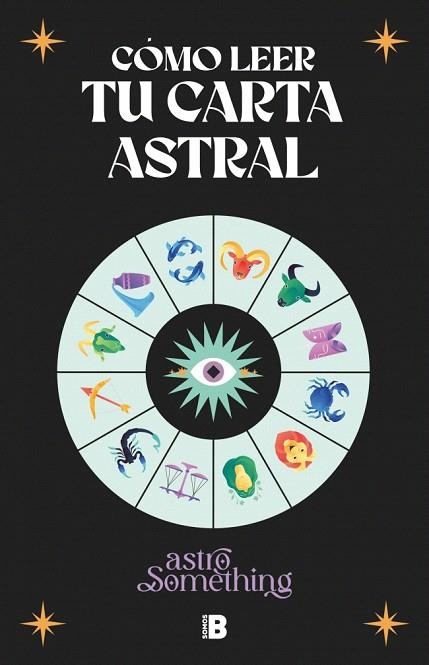 CÓMO LEER TU CARTA ASTRAL | 9788466679404 | ASTROSOMETHING | Llibreria Drac - Llibreria d'Olot | Comprar llibres en català i castellà online