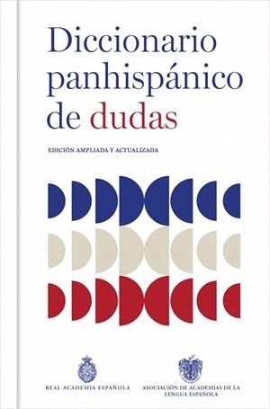 DICCIONARIO PANHISPÁNICO DE DUDAS | 9788430627677 | RAE | Llibreria Drac - Llibreria d'Olot | Comprar llibres en català i castellà online