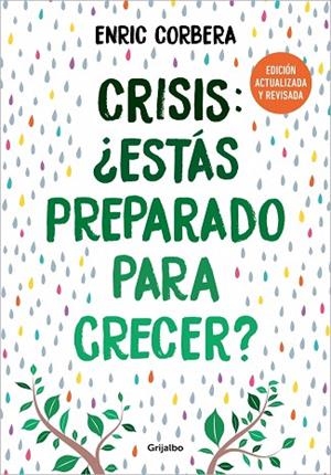 CRISIS: ¿ESTÁS PREPARADO PARA CRECER? (EDICIÓN ACTUALIZADA) | 9788425368486 | CORBERA, ENRIC | Llibreria Drac - Llibreria d'Olot | Comprar llibres en català i castellà online