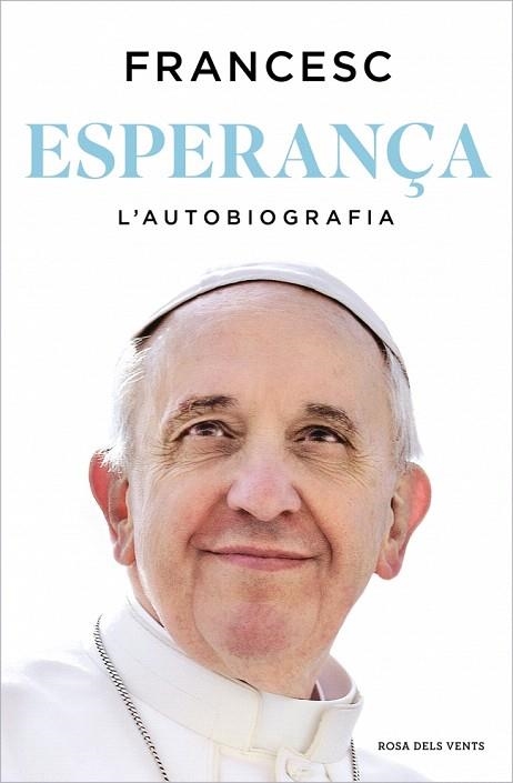 ESPERANÇA. L'AUTOBIOGRAFIA | 9788410256699 | PAPA FRANCESC | Llibreria Drac - Llibreria d'Olot | Comprar llibres en català i castellà online