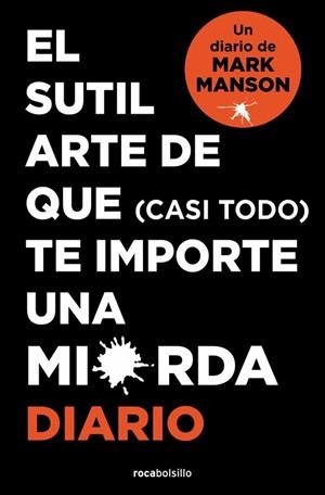 SUTIL ARTE DE QUE (CASI TODO) TE IMPORTE UNA MIERDA. DIARIO, EL | 9788410197268 | MANSON, MARK | Llibreria Drac - Llibreria d'Olot | Comprar llibres en català i castellà online