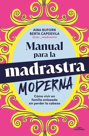 MANUAL PARA LA MADRASTRA MODERNA | 9788410190160 | BUFORN, AINA; CAPDEVILA, BERTA | Llibreria Drac - Llibreria d'Olot | Comprar llibres en català i castellà online