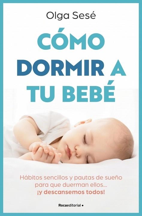 CÓMO DORMIR A TU BEBÉ | 9788410096141 | SESÉ, OLGA | Llibreria Drac - Llibreria d'Olot | Comprar llibres en català i castellà online