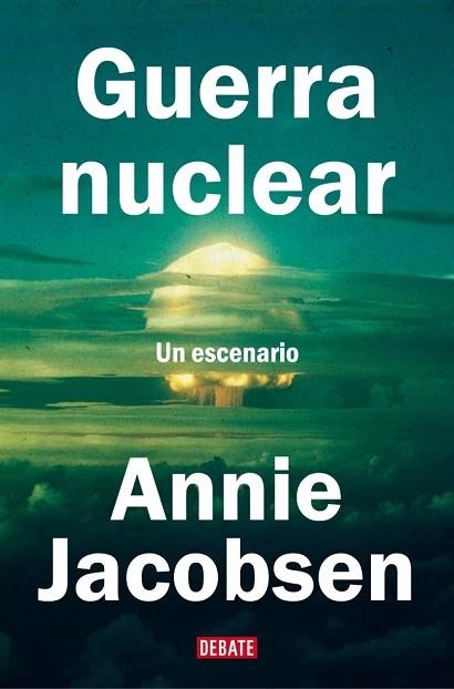 GUERRA NUCLEAR | 9788410214507 | JACOBSEN, ANNIE | Llibreria Drac - Llibreria d'Olot | Comprar llibres en català i castellà online