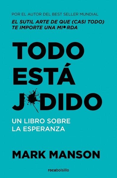 TODO ESTÁ JODIDO | 9788410197275 | MANSON, MARK | Llibreria Drac - Llibreria d'Olot | Comprar llibres en català i castellà online