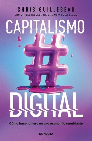 CAPITALISMO DIGITAL | 9788418053498 | GUILLEBEAU, CHRIS | Llibreria Drac - Llibreria d'Olot | Comprar llibres en català i castellà online