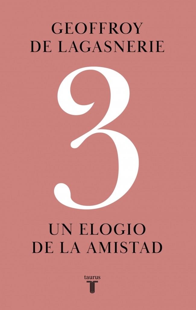 3. UN ELOGIO DE LA AMISTAD | 9788430627189 | DE LAGASNERIE, GEOFFROY | Llibreria Drac - Llibreria d'Olot | Comprar llibres en català i castellà online