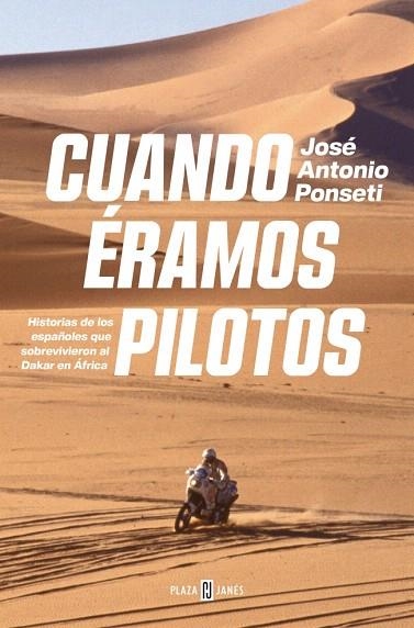 CUANDO ÉRAMOS PILOTOS | 9788401035371 | PONSETI, JOSÉ ANTONIO | Llibreria Drac - Llibreria d'Olot | Comprar llibres en català i castellà online